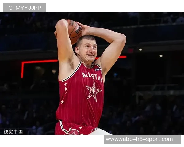 约基奇恢复情况良好有望在全明星赛前重返赛场